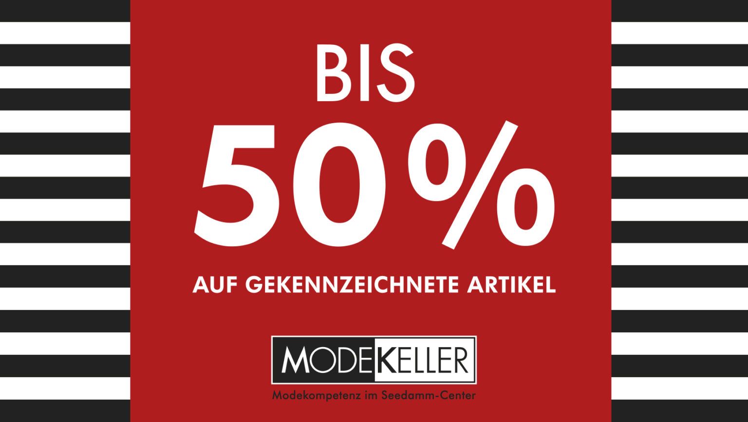 Bei Modekeller bis zu 50% auf gekennzeichnete Artikel sparen! - Seedamm-Center